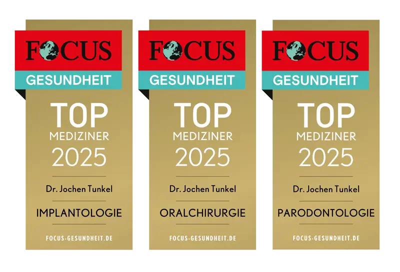 Drei FOCUS Gesundheit Auszeichnungen „Top-Mediziner 2025“ für Dr. Jochen Tunkel in den Fachbereichen Implantologie, Oralchirurgie und Parodontologie.